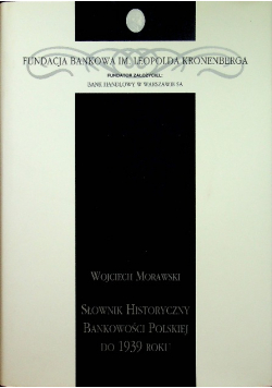 Słownik Historyczny Bankowości Polskiej do 1939 roku