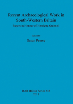 Recent Archaeological Work in South-Western Britain