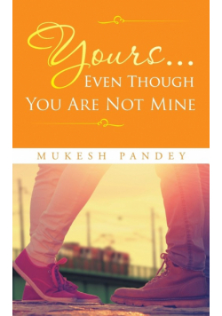 Yours... Even Though You Are Not Mine