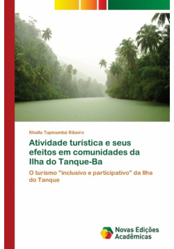 Atividade turística e seus efeitos em comunidades da Ilha do Tanque-Ba