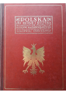 Polska jej dzieje i kultura Tom 1 Reprint