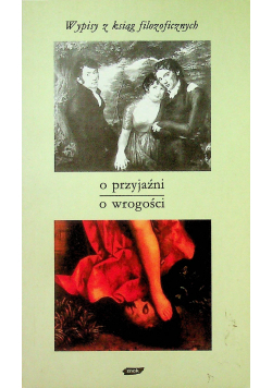O przyjaźni o wrogości