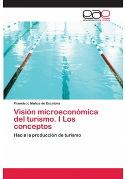 Visión microeconómica del turismo. I Los conceptos