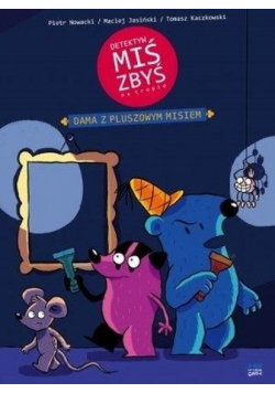 Detektyw Miś Zbyś. Dama z pluszowym misiem
