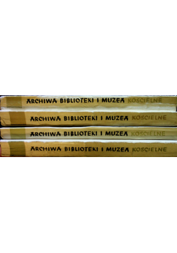 Archiwa biblioteki i muzea kościelne  Tom 45 do 48