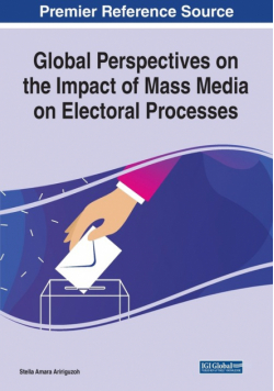 Global Perspectives on the Impact of Mass Media on Electoral Processes