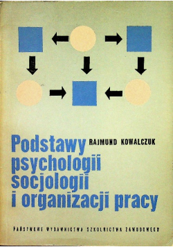 Podstawy psychologii socjologii i organizacji pracy