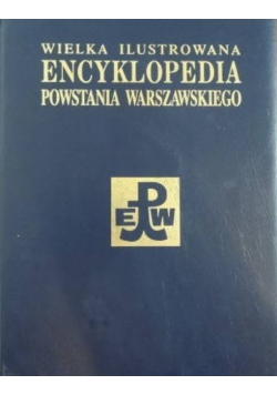 Wielka Encyklopedia Powstania Warszawskiego Tom 4