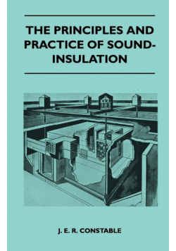 The Principles And Practice Of Sound-Insulation