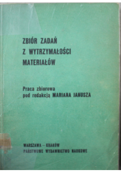 Zbiór zadań z wytrzymałości materiałów