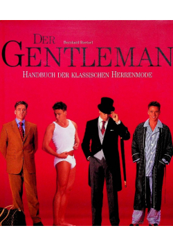 Der Gentleman Handbuch der klassischen Herrenmode