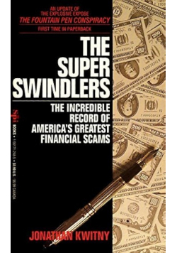 The Super Swindlers The Incredible Record of Americas Greatest Financial Scams