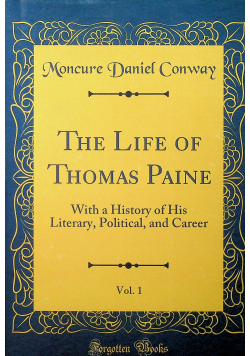 The Life of Thomas Paine Vol 1 Reprint z 1892 r.