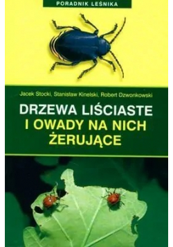 Poradnik leśnika Drzewa liściaste i owady