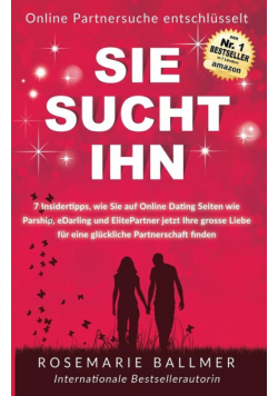 SIE SUCHT IHN Online Partnersuche entschlüsselt