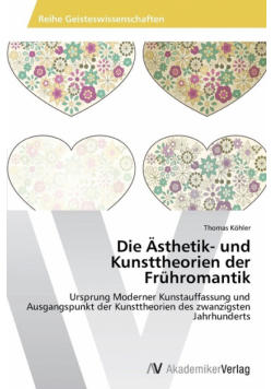 Die Ästhetik- und Kunsttheorien der Frühromantik