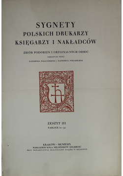 Sygnety polskich drukarzy księgarzy i nakładców zeszyt III reprint z 1929r