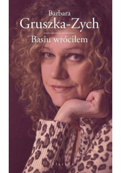 Basiu wróciłem