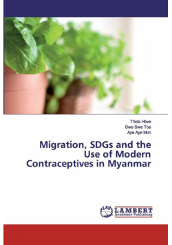 Migration, SDGs and the Use of Modern Contraceptives in Myanmar