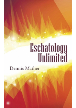 Eschatology Unlimited