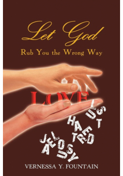 Let God Rub You the Wrong Way