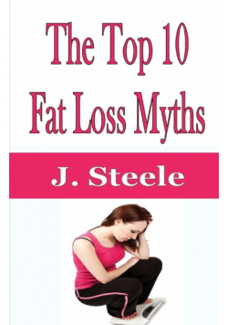 The Top 10 Fat Loss Myths