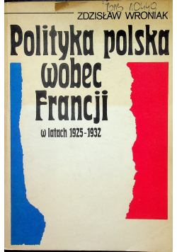 Polityka polska wobec Francji w latach 1925 - 1932
