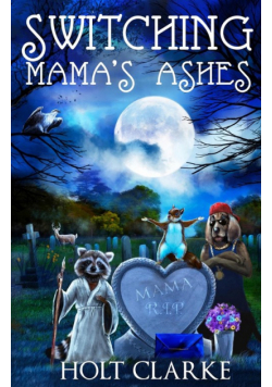 Switching Mama's Ashes