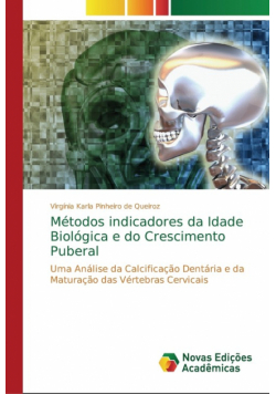 Métodos indicadores da Idade Biológica e do Crescimento Puberal