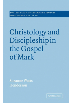 Christology and Discipleship in the Gospel of Mark