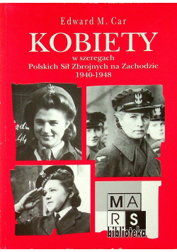 Kobiety w szeregach Polskich Sił Zbrojnych na Zachodzie 1940 - 1948