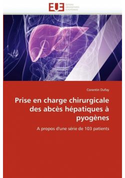 Prise en charge chirurgicale des abcès hépatiques à pyogènes