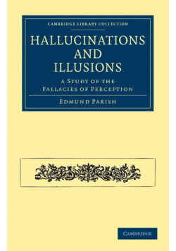 Hallucinations and Illusions