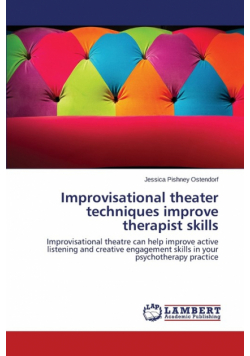 Improvisational theater techniques improve therapist skills