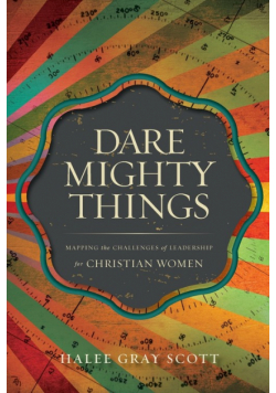 Dare Mighty Things