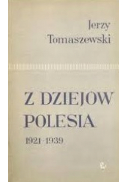Z dziejów Polesia 1921 - 1939