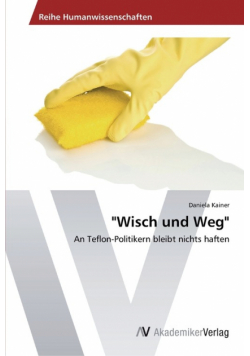 "Wisch und Weg"