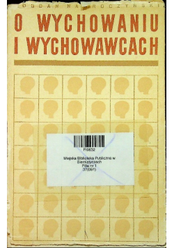 O wychowaniu i wychowawcach