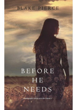 Before He Needs (A Mackenzie White Mystery-Book 5)