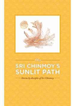 On Sri Chinmoy's Sunlit Path