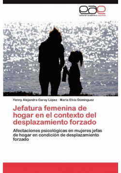 Jefatura femenina de hogar en el contexto del desplazamiento forzado