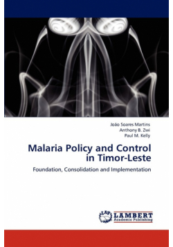 Malaria Policy and Control in Timor-Leste