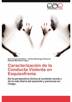 Caracterizacion de La Conducta Violenta En Esquizofrenia