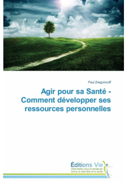Agir pour sa santé - comment développer ses ressources personnelles