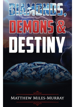 Diamonds, Demons & Destiny