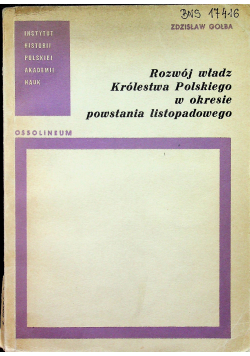 rozwój władz królestwa polskiego w okresie powstania listopadowego