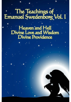 The Teachings of Emanuel Swedenborg Vol I