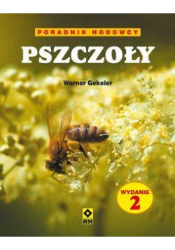 Pszczoły Poradnik hodowcy Wyd. II RM