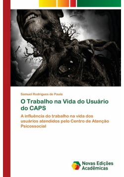 O Trabalho na Vida do Usuário do CAPS