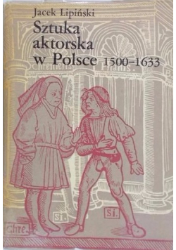 Sztuka aktorska w Polsce 1500 - 1633